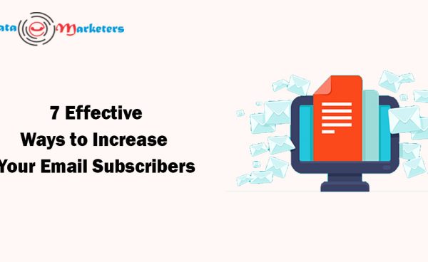 7 Effective Ways To Increase Your Email Subscribers | Data Marketers Group